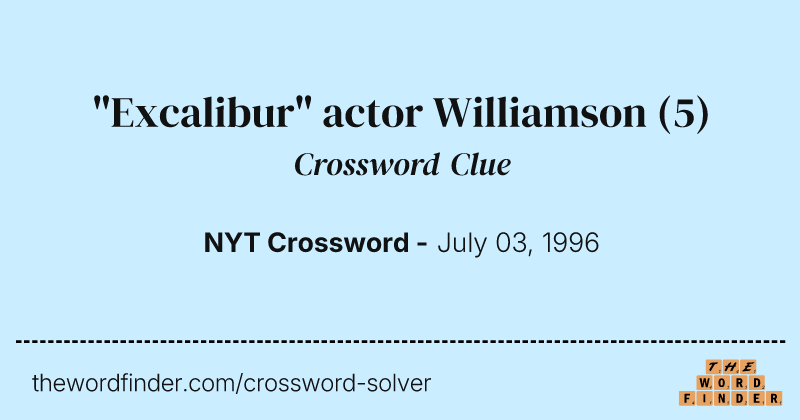 "Excalibur" actor Williamson crossword clue image