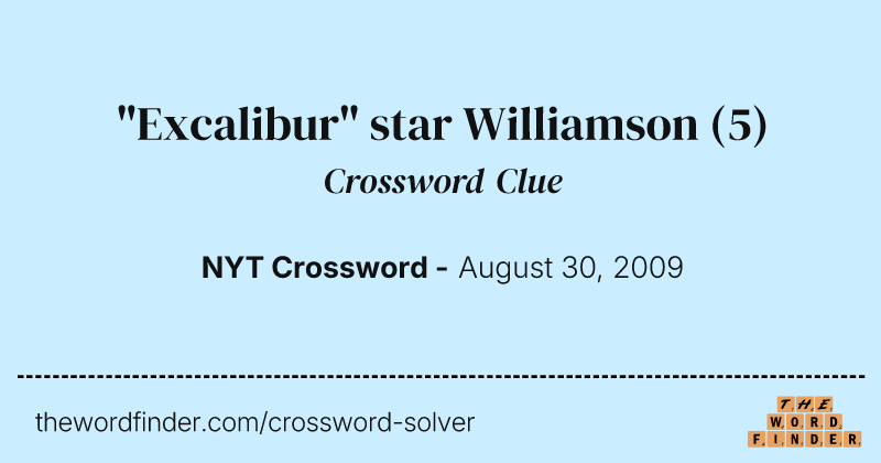 "Excalibur" star Williamson crossword clue image