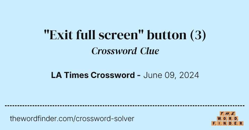 "Exit full screen" button crossword clue image