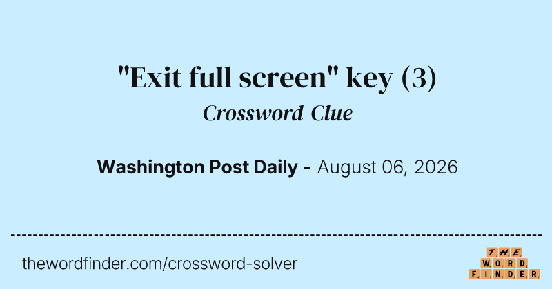 "Exit full screen" key crossword clue image