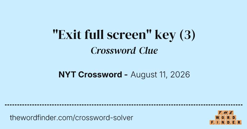 "Exit full screen" key crossword clue image