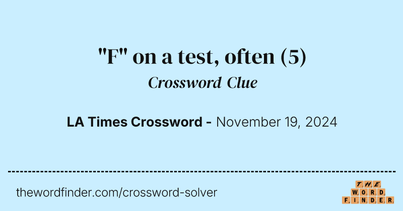 "F" on a test, often crossword clue image