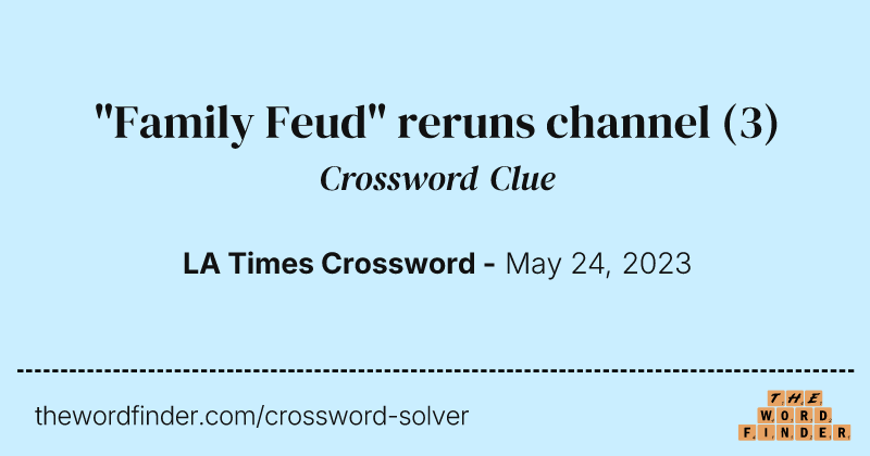 "Family Feud" reruns channel crossword clue image
