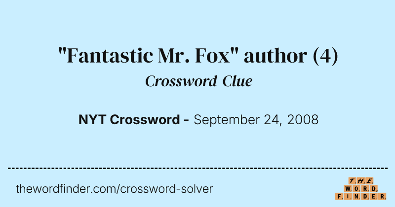 "Fantastic Mr. Fox" author crossword clue image