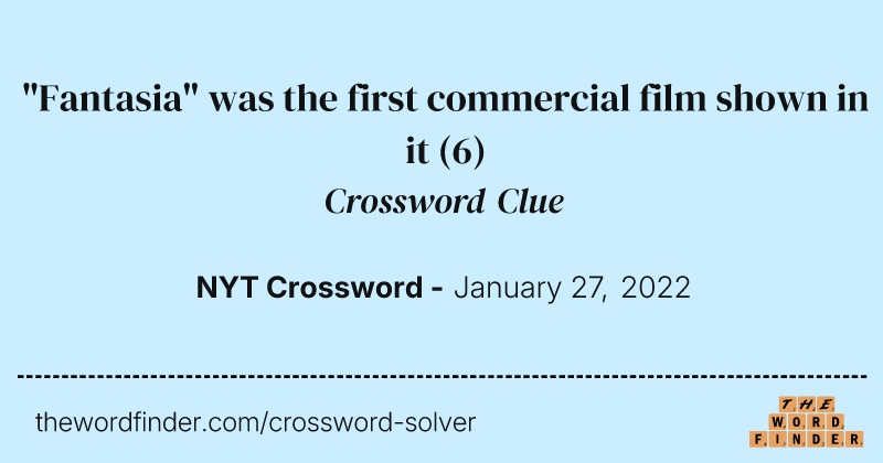 "Fantasia" was the first commercial film shown in it crossword clue image
