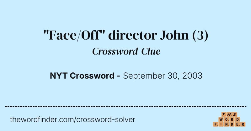 "Face/Off" director John crossword clue image