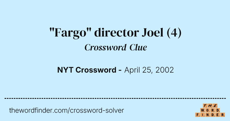 "Fargo" director Joel crossword clue image