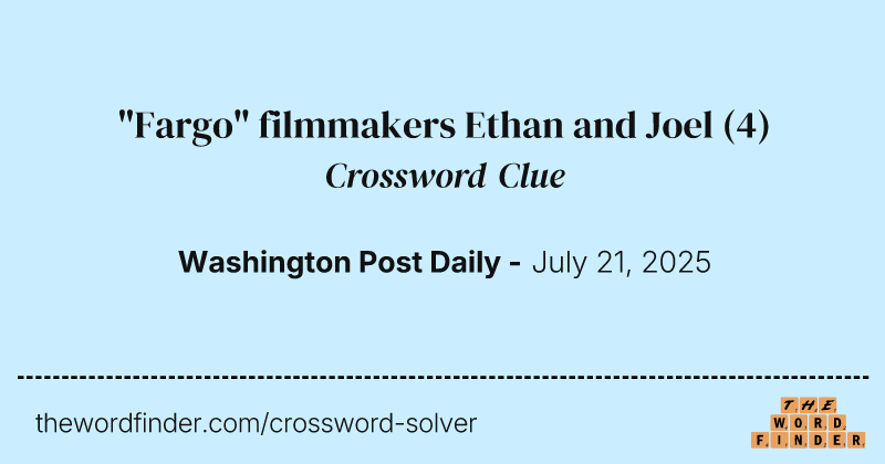 "Fargo" filmmakers Ethan and Joel crossword clue image