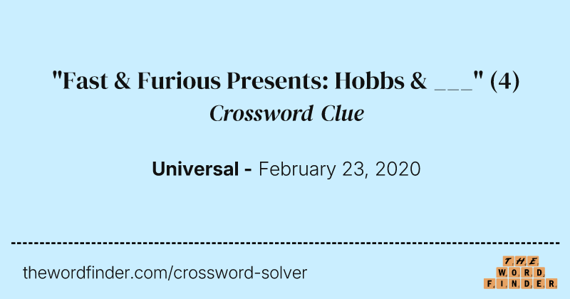 "Fast & Furious Presents: Hobbs & ___" crossword clue image