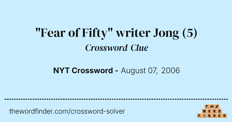 "Fear of Fifty" writer Jong crossword clue image