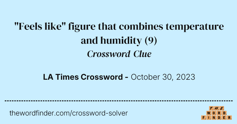 "Feels like" figure that combines temperature and humidity crossword clue image