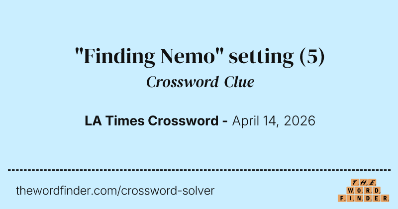 "Finding Nemo" setting crossword clue image