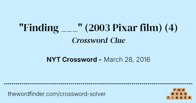 "Finding ___" (2003 Pixar film) crossword clue image
