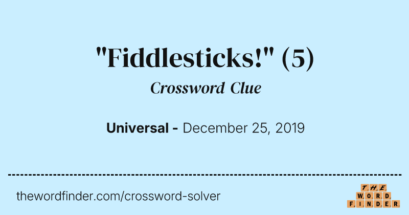 "Fiddlesticks!" crossword clue image