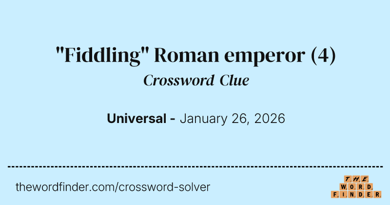 "Fiddling" Roman emperor crossword clue image