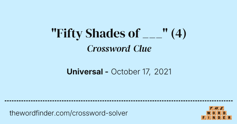 "Fifty Shades of ___" crossword clue image