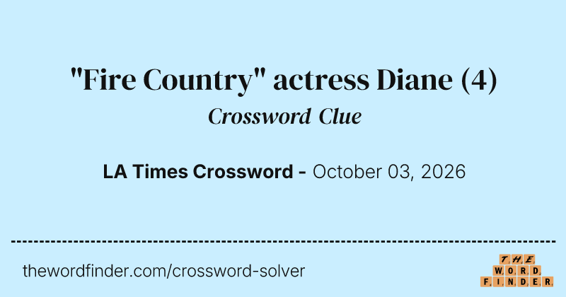 "Fire Country" actress Diane crossword clue image