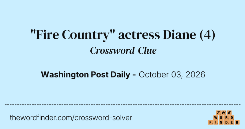 "Fire Country" actress Diane crossword clue image
