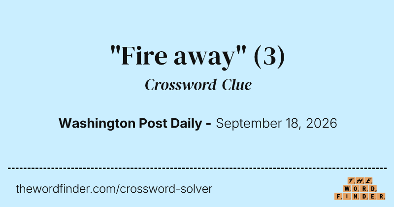 "Fire away" crossword clue image