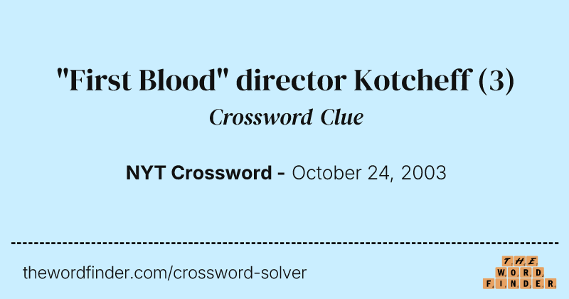 "First Blood" director Kotcheff crossword clue image