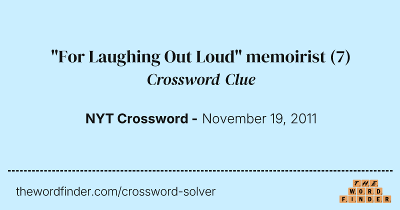 "For Laughing Out Loud" memoirist crossword clue image