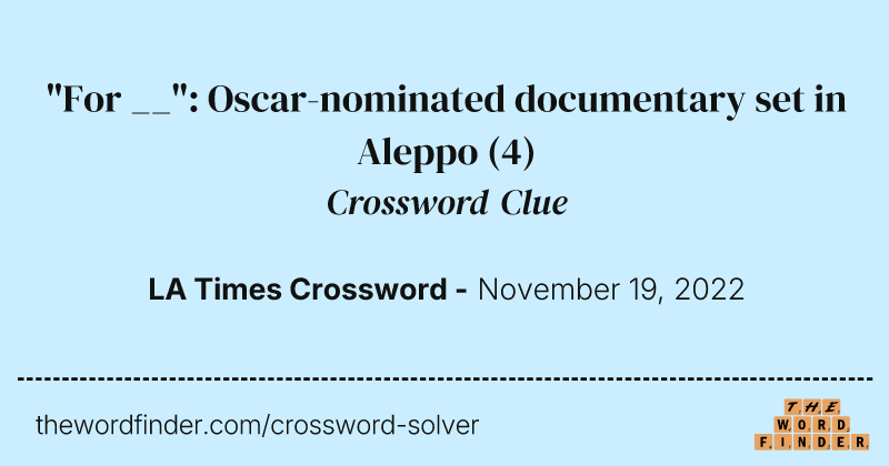 "For __": Oscar-nominated documentary set in Aleppo crossword clue image