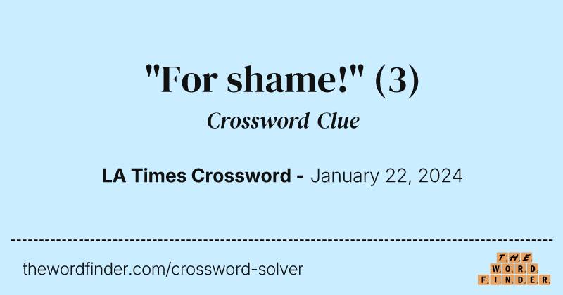 "For shame!" crossword clue image