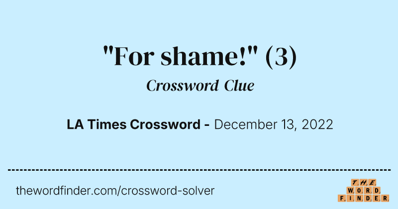 "For shame!" crossword clue image