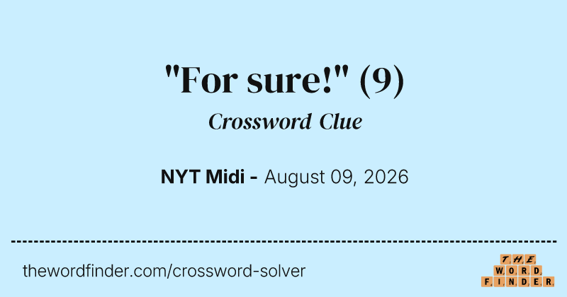 "For sure!" crossword clue image