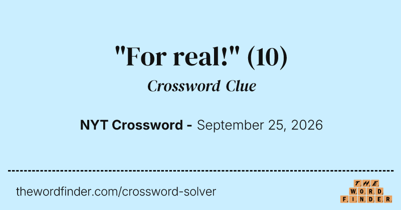 "For real!" crossword clue image