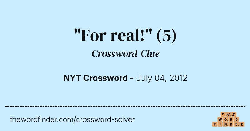 "For real!" crossword clue image