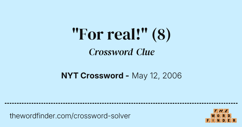 "For real!" crossword clue image