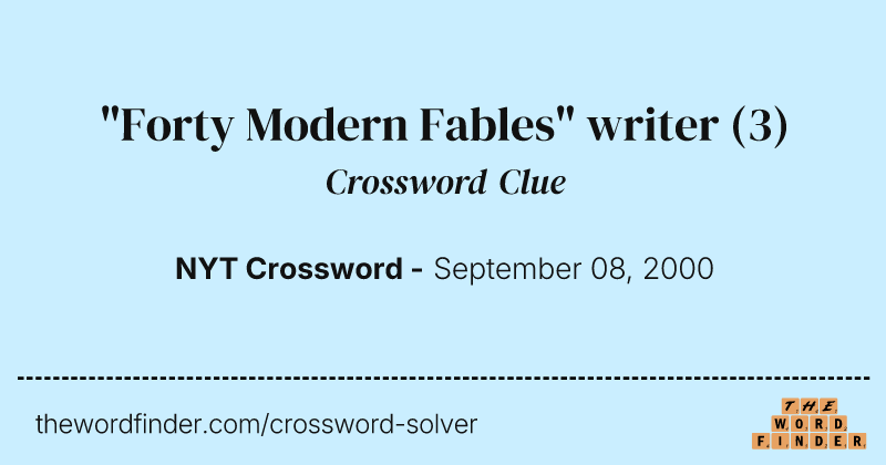 "Forty Modern Fables" writer crossword clue image