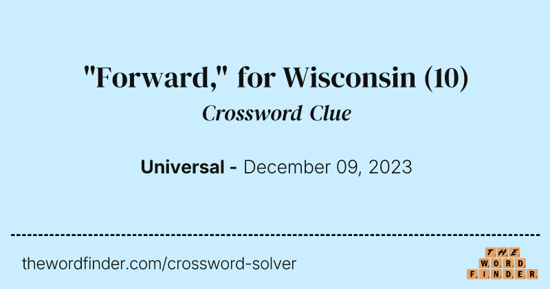 "Forward," for Wisconsin crossword clue image