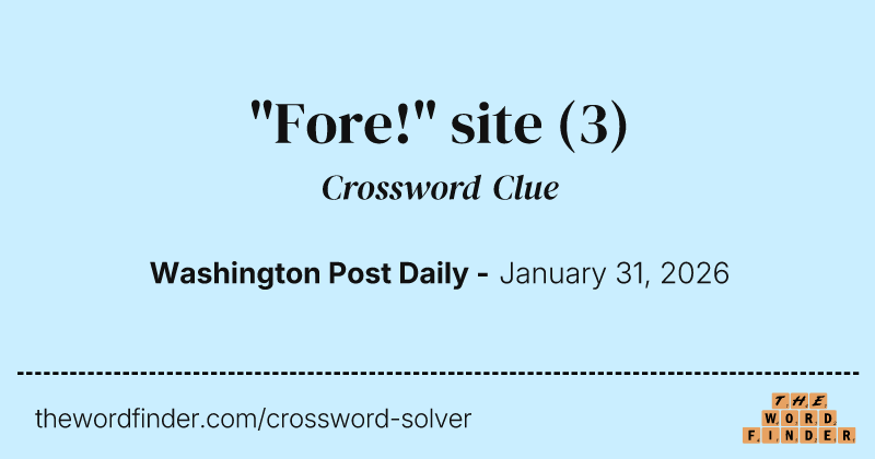 "Fore!" site crossword clue image