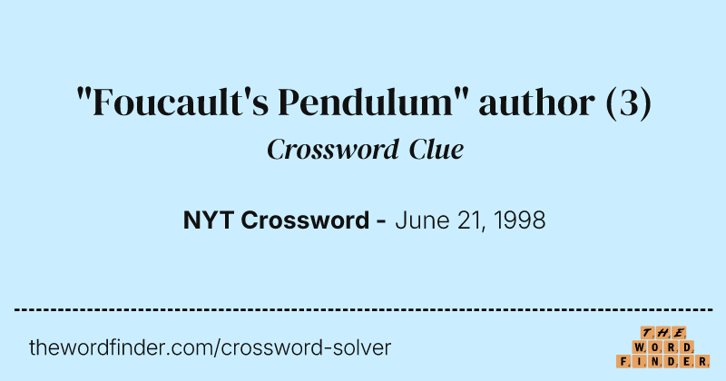 "Foucault's Pendulum" author crossword clue image