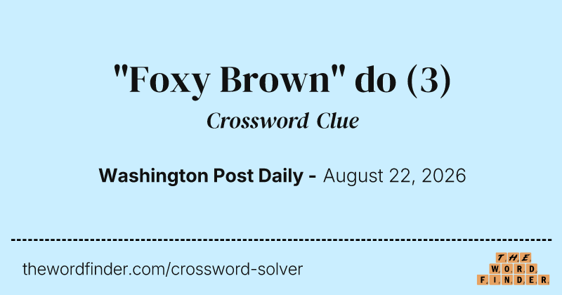 "Foxy Brown" do crossword clue image
