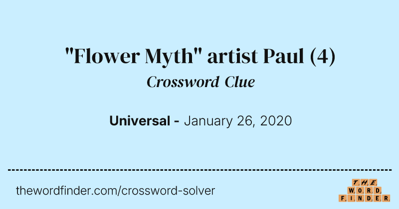"Flower Myth" artist Paul crossword clue image