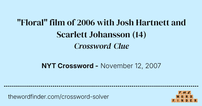 "Floral" film of 2006 with Josh Hartnett and Scarlett Johansson crossword clue image