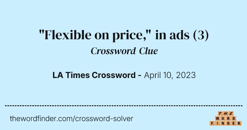 "Flexible on price," in ads crossword clue image