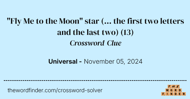 "Fly Me to the Moon" star (... the first two letters and the last two) crossword clue image