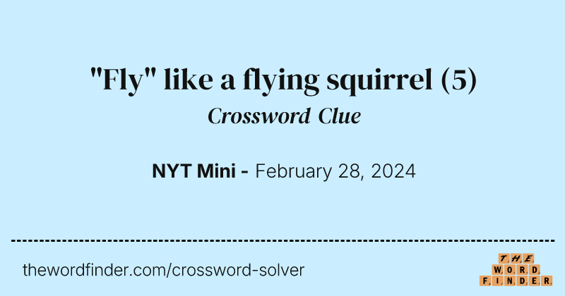 "Fly" like a flying squirrel crossword clue image
