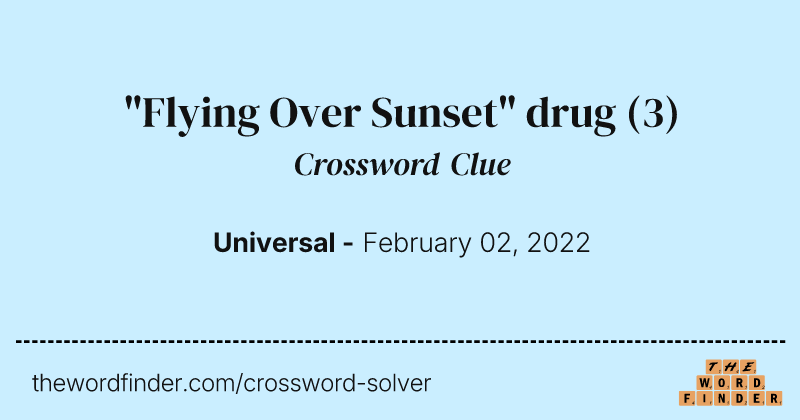 "Flying Over Sunset" drug crossword clue image