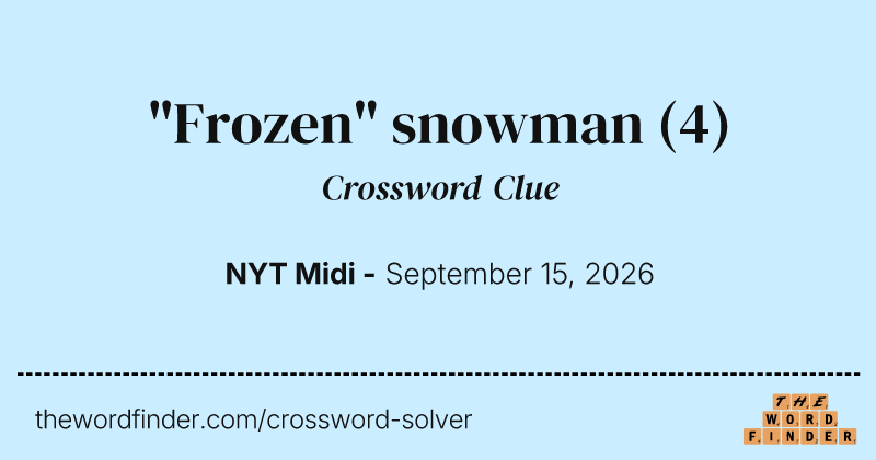 "Frozen" snowman crossword clue image