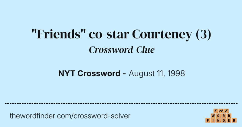 "Friends" co-star Courteney crossword clue image