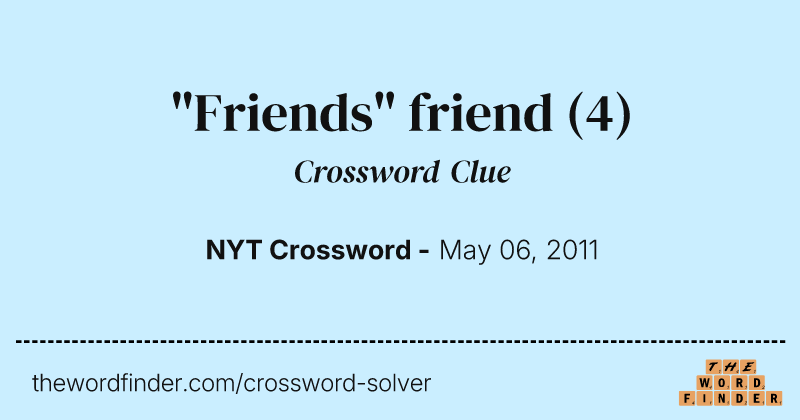 "Friends" friend crossword clue image