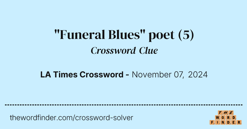 "Funeral Blues" poet crossword clue image