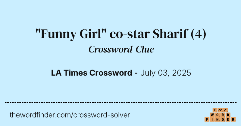 "Funny Girl" co-star Sharif crossword clue image