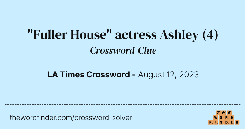 "Fuller House" actress Ashley crossword clue image