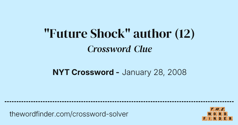"Future Shock" author crossword clue image